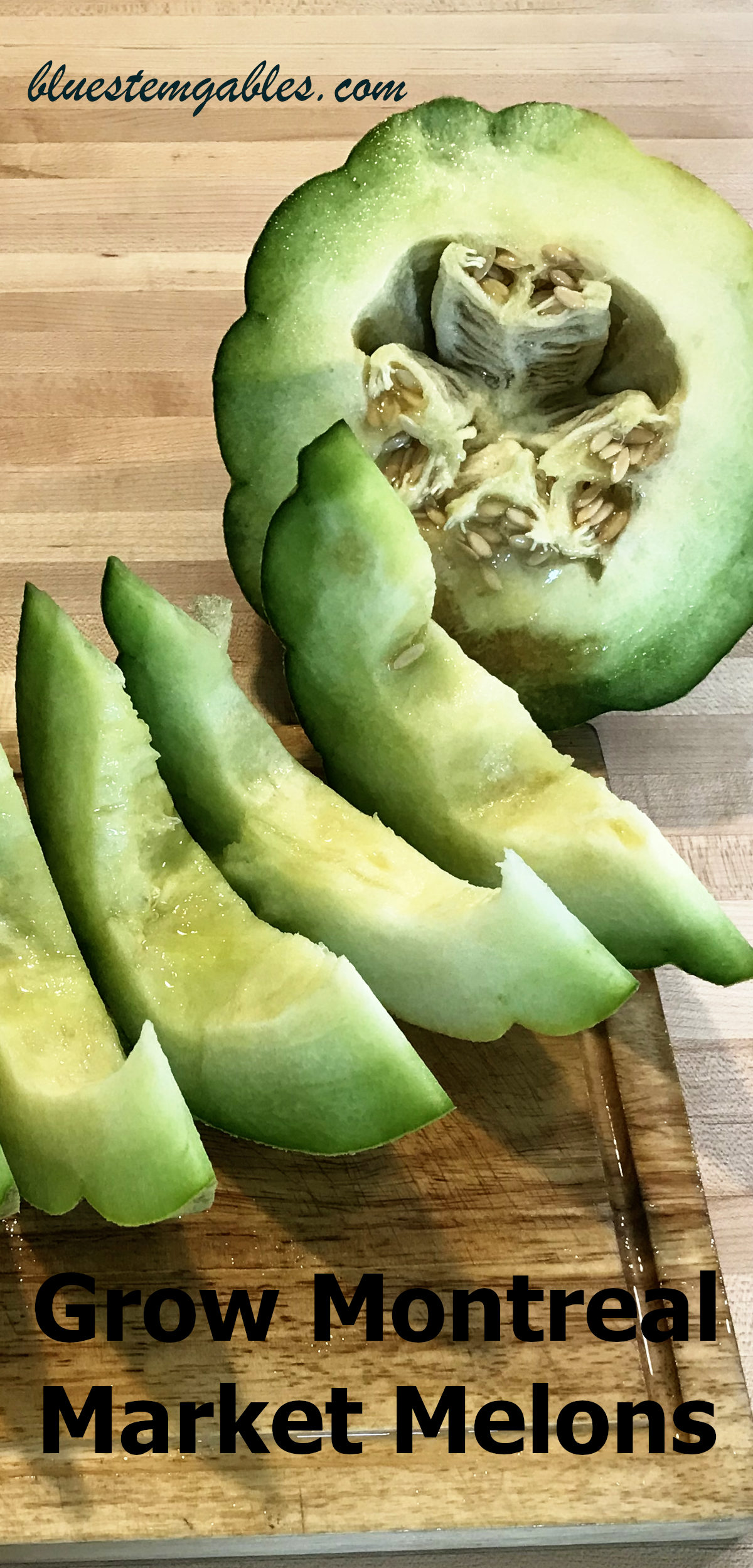 montreal market melon sliced in half with slices on the side, on a wooden cutting board, on butcher block counter with text reading grow montreal market melons
